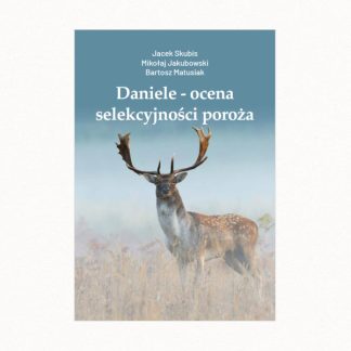 Daniele - ocena selekcyjności poroża - Jacek Skubis, Mikołaj Jakubowski, Bartosz Matusiak